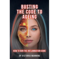 Busting the Code to Ageing: How to Win the Inflammation Game