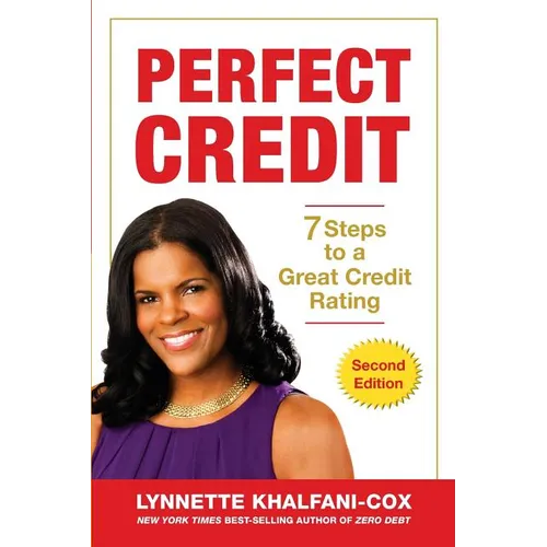 Perfect Credit: 7 Steps to a Great Credit Rating 2nd Edition