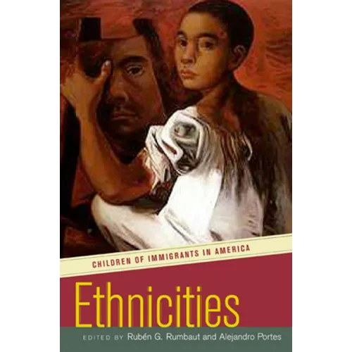 Ethnicities: Children of Immigrants in America