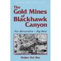The Gold Mines of Blackhawk Canyon: San Bernardino - Big Bear