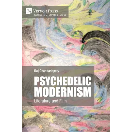 Psychedelic Modernism: Literature and Film