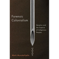 Forensic Colonialism: Genetics and the Capture of Indigenous Peoples