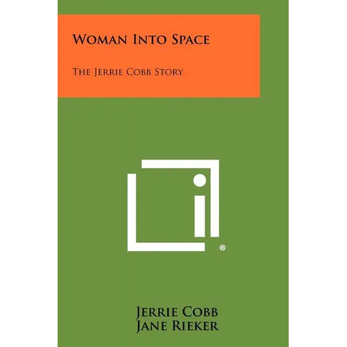 Woman Into Space: The Jerrie Cobb Story