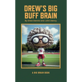 Drew's Big Buff Brain
