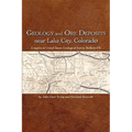 Geology and Ore Deposits Near Lake City, Colorado