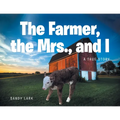 The Farmer, the Mrs., and I