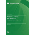 Machine Learning and Medicine: The Interface of Medicine, Engineering and Artificial Intelligence