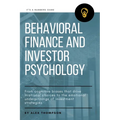 Behavioral Finance and Investor Psychology