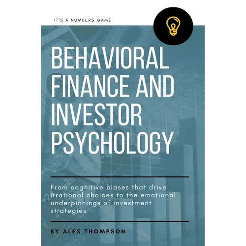 Behavioral Finance and Investor Psychology