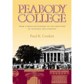 Peabody College: From a Frontier Academy to the Frontiers of Teaching and Learning
