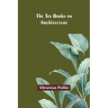 The Ten Books on Architecture