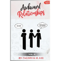 Awkward Relationships Short Story Collection Vol. II