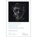 'Rough Sex' and the Criminal Law: Global Perspectives