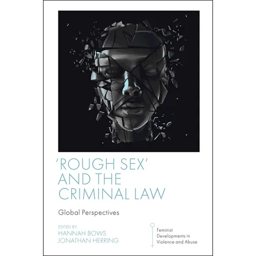 'Rough Sex' and the Criminal Law: Global Perspectives