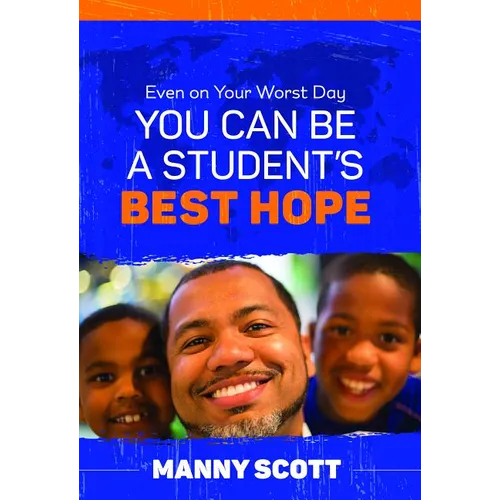 Even on Your Worst Day, You Can Be a Student's Best Hope
