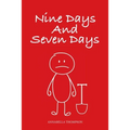 Nine Days and Seven Days