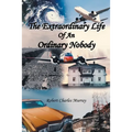 The Extraordinary Life Of An Ordinary Nobody