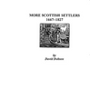 More Scottish Settlers, 1667-1827