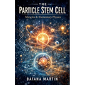 The Particle Stem Cell: Miracles & Elementary Physics