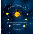 Miss Sun's Twinkle School - An Eclipse Story: The Little Dipper Stars Meet Mr. Moon