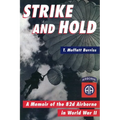 Strike and Hold: A Memoir of the 82nd Airborne in World War II