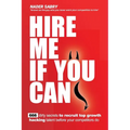 Hire me if you can: 666 dirty secrets to recruit top growth hacking talent before your competitors do