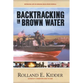 Backtracking in Brown Water: Retracing Life on Mekong Delta River Patrols
