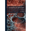 Elements of Anatomy; Volume 2