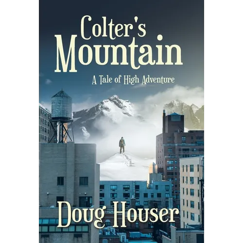 Colter's Mountain: A Tale of High Adventure