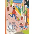 In the City: An Adventure for Your Senses