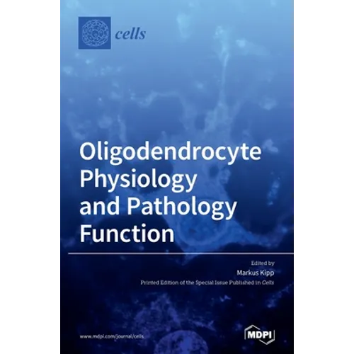 Oligodendrocyte Physiology and Pathology Function