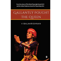 Gallantly Fought the Queen