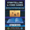 Storytelling in Video Games: The Art of the Digital Narrative