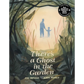 There's a Ghost in the Garden