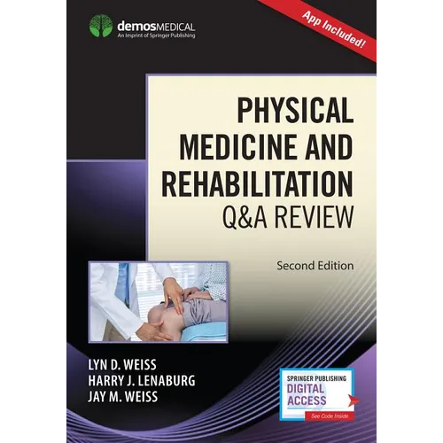 Physical Medicine and Rehabilitation Q&A Review (Book + Free App)