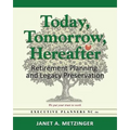 Today, Tomorrow, Hereafter: Retirement Planning and Legacy Preservation