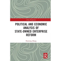 Political and Economic Analysis of State-Owned Enterprise Reform