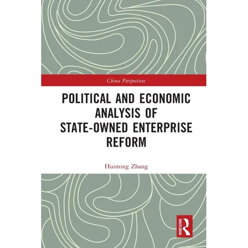 Political and Economic Analysis of State-Owned Enterprise Reform