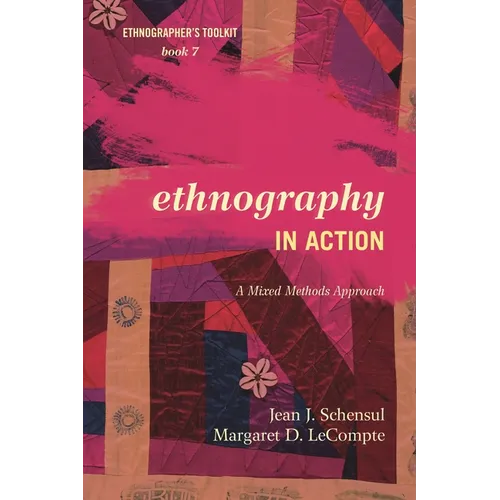 Ethnography in Action: A Mixed Methods Approach