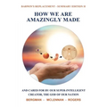 How We Are Amazingly Made: And Cared for by Our Super-Intelligent Creator, the God of Our Nation. (Summary II)