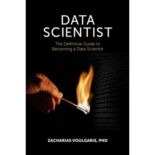 Data Scientist: The Definitive Guide to Becoming a Data Scientist