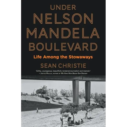 Under Nelson Mandela Boulevard: Life Among the Stowaways