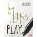 Love Letters to Play