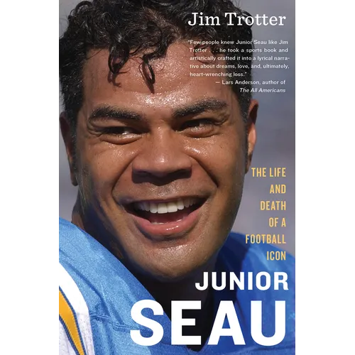 Junior Seau: The Life and Death of a Football Icon