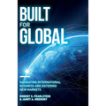 Built for Global: Navigating International Business and Entering New Markets
