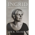 Ingrid: A true story of war, hardship, and resilience