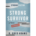 Strong Survivor: Strong Victim