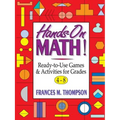 Hands-On Math!: Ready-To-Use Games & Activities for Grades 4-8
