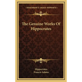 The Genuine Works Of Hippocrates