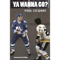Ya Wanna Go?
